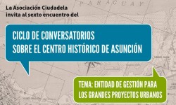 Último conversatorio sobre el Centro Histórico de Asunción imagen