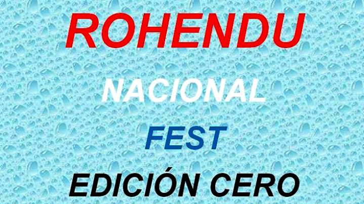 Rohendu Nacional Fest – Edición Cero imagen