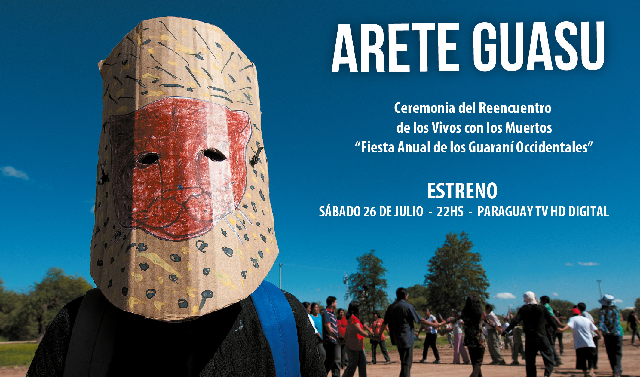 Estreno del documental Arete Guasu, esta noche por Paraguay TV imagen