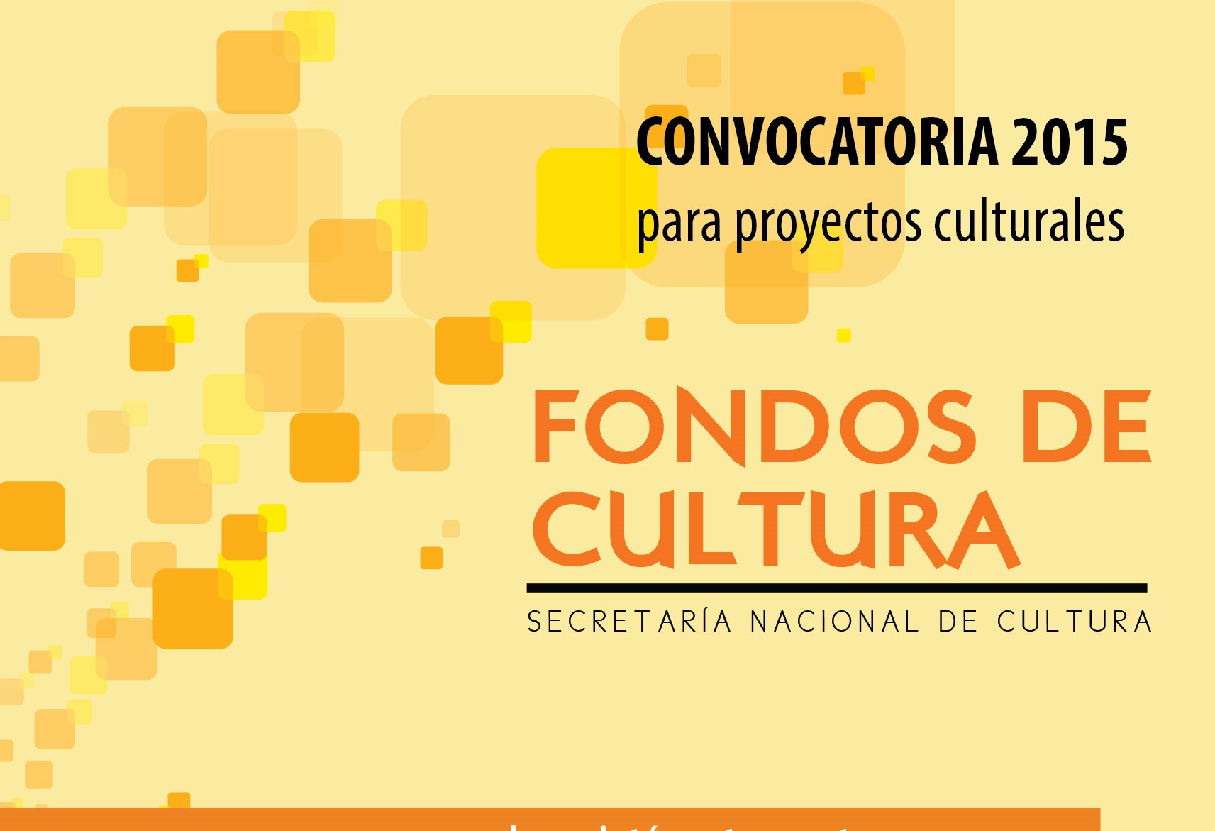 Hoy viernes 17 de abril se cierra la recepción de proyectos de la Convocatoria Fondos de Cultura 2015 imagen