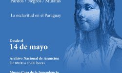 Exhibirán “Los invisibles, pardos, negros, mulatas. La esclavitud en Paraguay” imagen