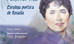 Antología gallego-guaraní de Rosalía de Castro se presentará en Vigo, Galicia imagen