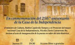 SNC conmemora el aniversario 250.° de la Casa de la Independencia, con inauguración de la puesta en valor imagen