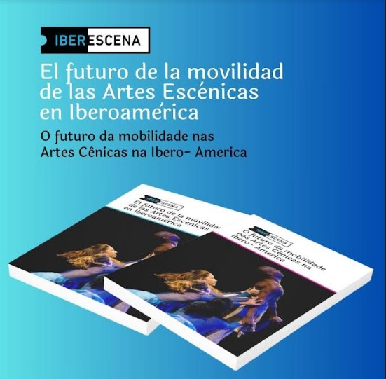 IBERESCENA lanza un estudio pionero acerca de la movilidad sobre las artes escénicas en Iberoamérica imagen